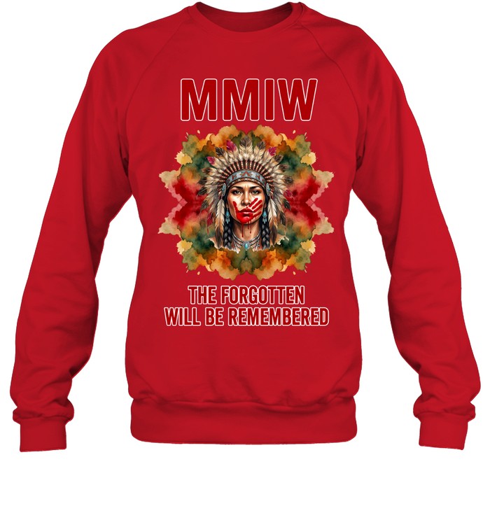 MMIW THE FORGOTTEN WILL BE REMEMBERED