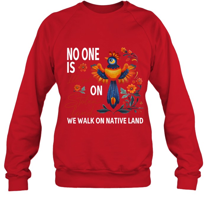 NO ONE IS ON WE WALK ON NATIVE LAND