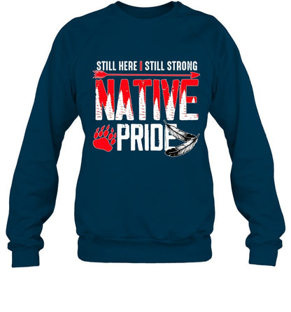 STILL HERE | STILL STRONG NATIVE PRIDE