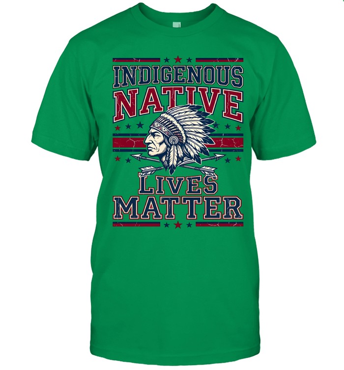 INDIGENOUS NATIVE LIVES MATTER