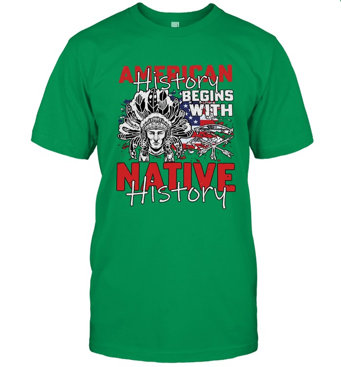 AMERICAN HISTORY BEGINS WITH NATIVE HISTORY