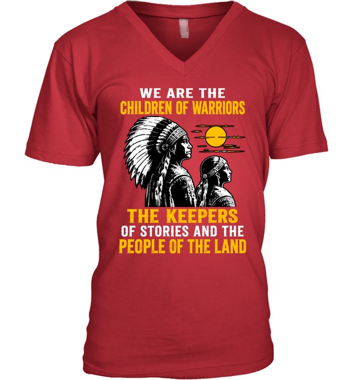 We Are The Children Of Warriors, The Keepers Of Stories, And The People Of The Land