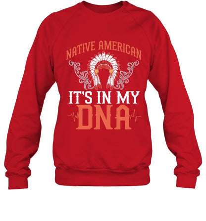 NATIVE AMERICAN IT'S IN MY DNA