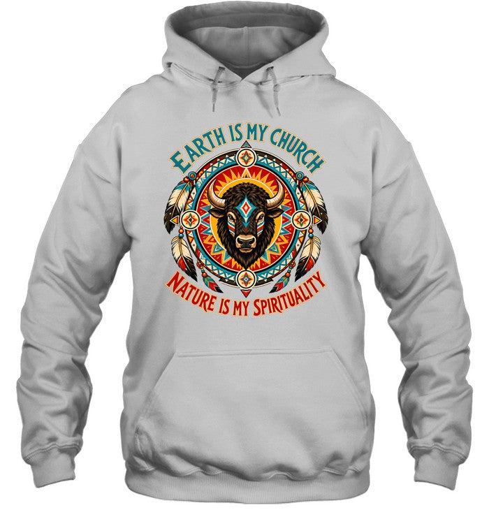 EARTH IS MY CHURCH NATURE IS MY SPIRITUALITY