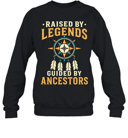 RAISED BY LEGENDS GUIDED BY ANCESTORS