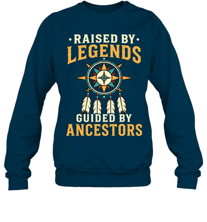 RAISED BY LEGENDS GUIDED BY ANCESTORS