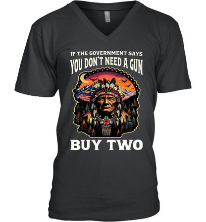 IF THE GOVERNMENT SAYS YOU DON'T NEED A GUN BUY TWO