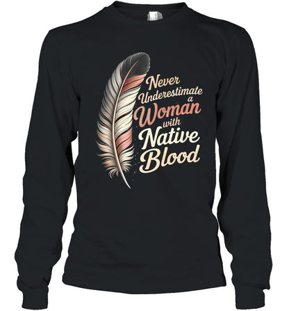 Never Underestimate a Woman with Native Blood