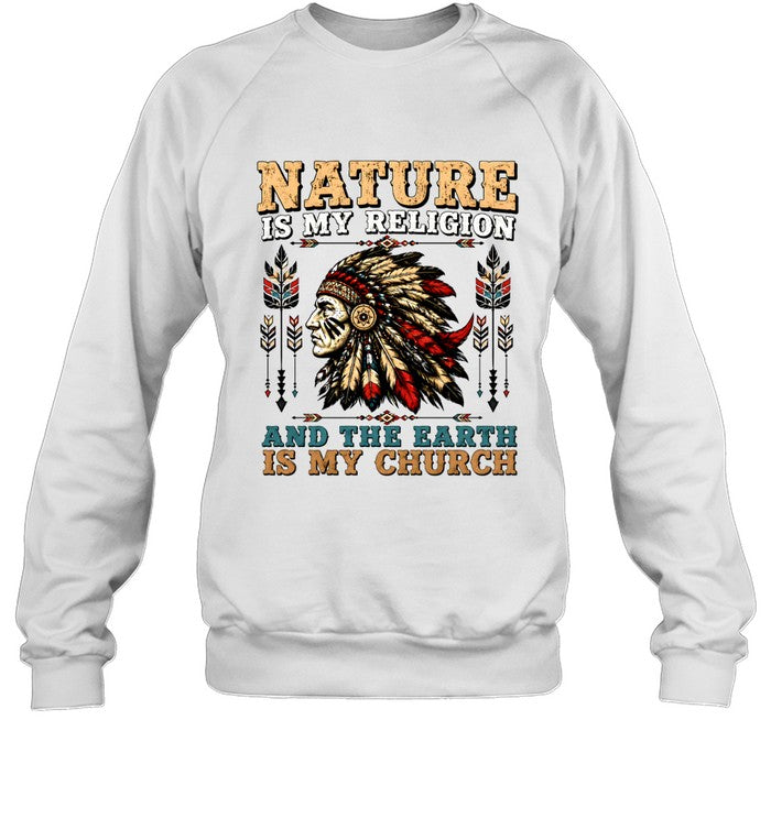 NATURE IS MY RELIGION AND THE EARTH IS MY CHURCH