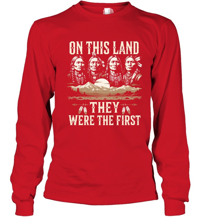 ON THIS LAND THEY WERE THE FIRST