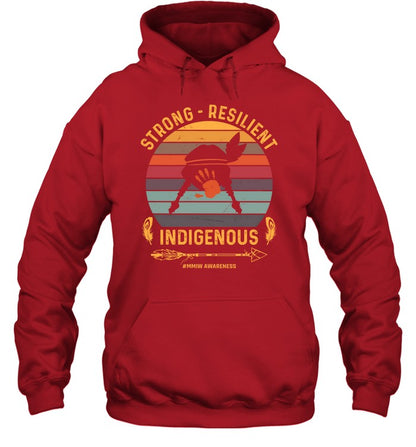 STRONG -  RESILIENT INDIGENOUS #MMIW AWARENESS