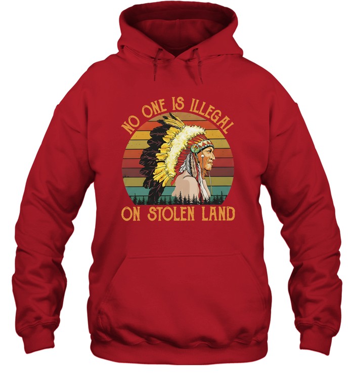 NO ONE IS ILLEGAL ON STOLEN LAND