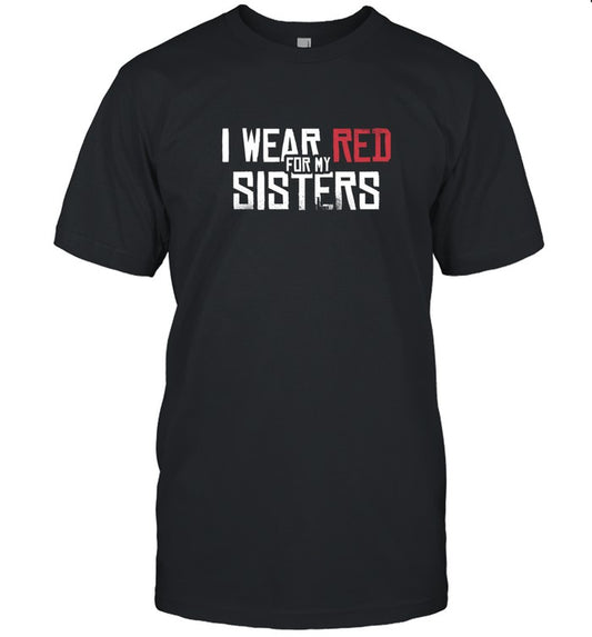 I WEAR RED FOR MY SISTERS - NO MORE STOLEN SISTERS - TWO SIDES