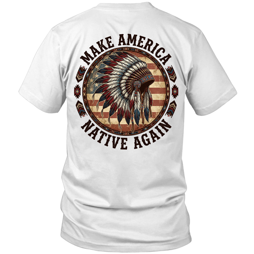 MAKE AMERICA NATIVE AGAIN - Two sides