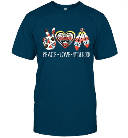 PEACE - LOVE - NATIVE BLOOD