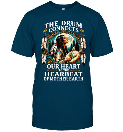 The Drum Connects Our Heart To The Hearbeat Of Mother Earth