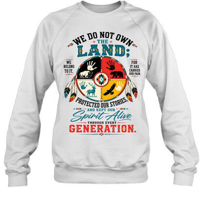 WE DO NOT OWN THE LAND