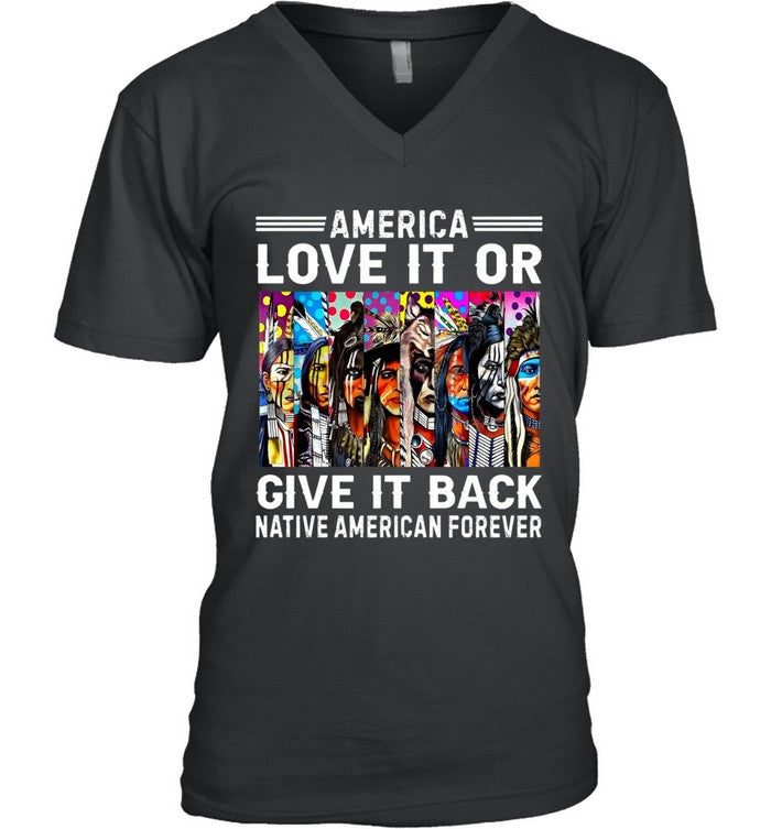 AMERICA LOVE IT OR GIVE IT BACK NATIVE AMERICAN FOREVER