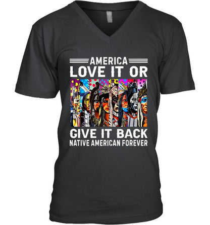 AMERICA LOVE IT OR GIVE IT BACK NATIVE AMERICAN FOREVER