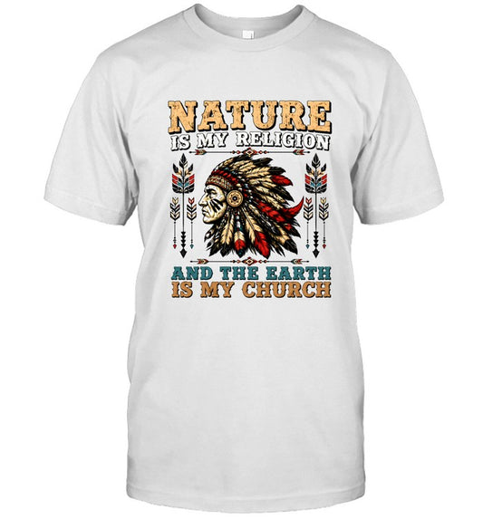 NATURE IS MY RELIGION AND THE EARTH IS MY CHURCH
