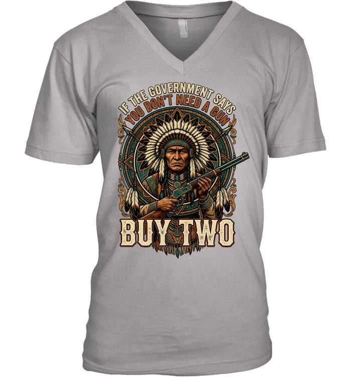 IF THE GOVERNMENT SAYS YOU DON'T NEED A GUN BUY TWO