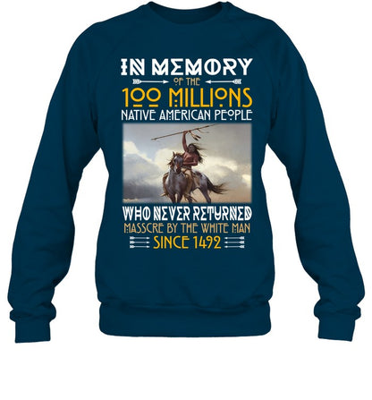 IN ΜΕΜORY OF THE 100 MILLIONS NATIVE AMERICAN PEOPLE WHO NEVER RETURNED MASSCRE BY THE WHITE MAN SINCE 1492