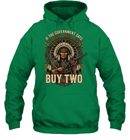 IF THE GOVERNMENT SAYS YOU DON'T NEED A GUN BUY TWO