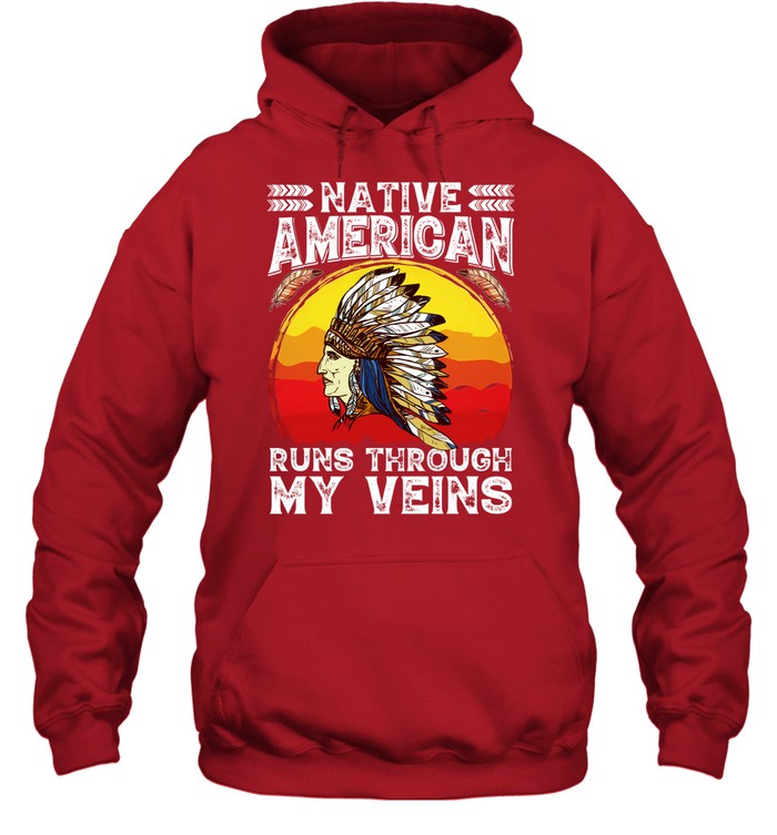 NATIVE AMERICAN RUNS THROUGH MY VEINS