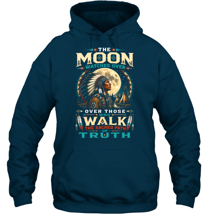 THE MOON WATCHES OVER OVER THOSE WHO WALK THE SACRED PATH OF TRUTH
