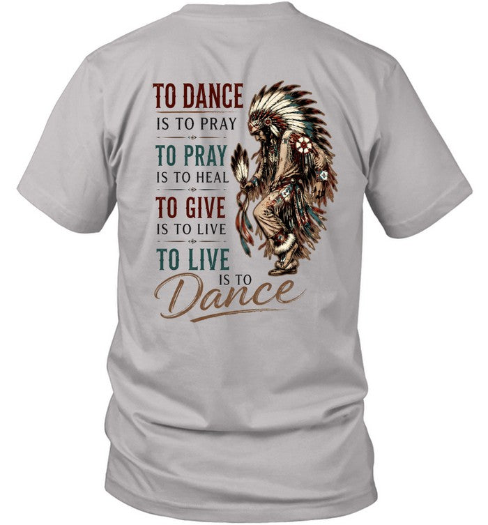 TO DANCE IS TO PRAY. TO PRAY IS TO HEAL. TO GIVE IS TO LIVE. TO LIVE IS TO Dance.