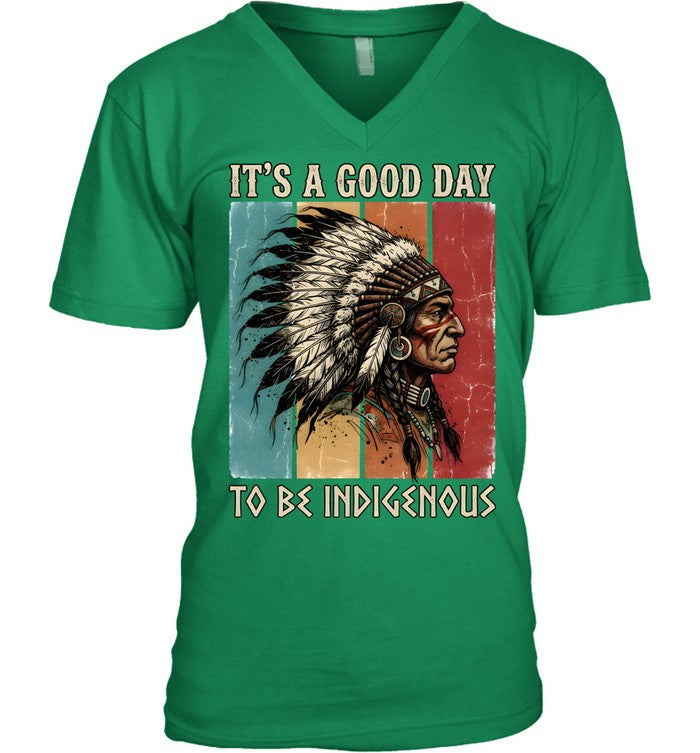 IT'S A GOOD DAY TO BE INDIGENOUS