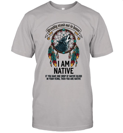 I AM NATIVE. IF YOU HAVE ONE DROP OF NATIVE BLOOD. IN YOUR VEINS, THEN YOU ARE NATIVE