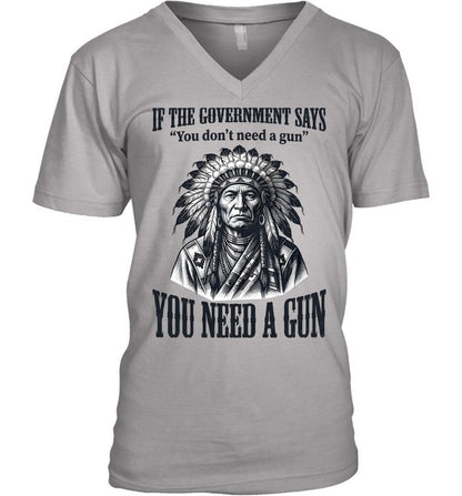 IF THE GOVERNMENT SAYS "You don't need a gun" YOU NEED A GUN