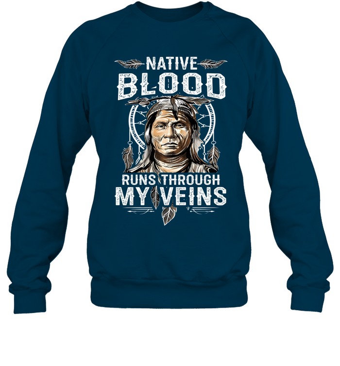 NATIVE BLOOD RUNS THROUGH MY VEINS