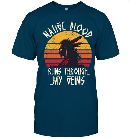 NATIVE BLOOD RUNS THROUGH MY VEINS