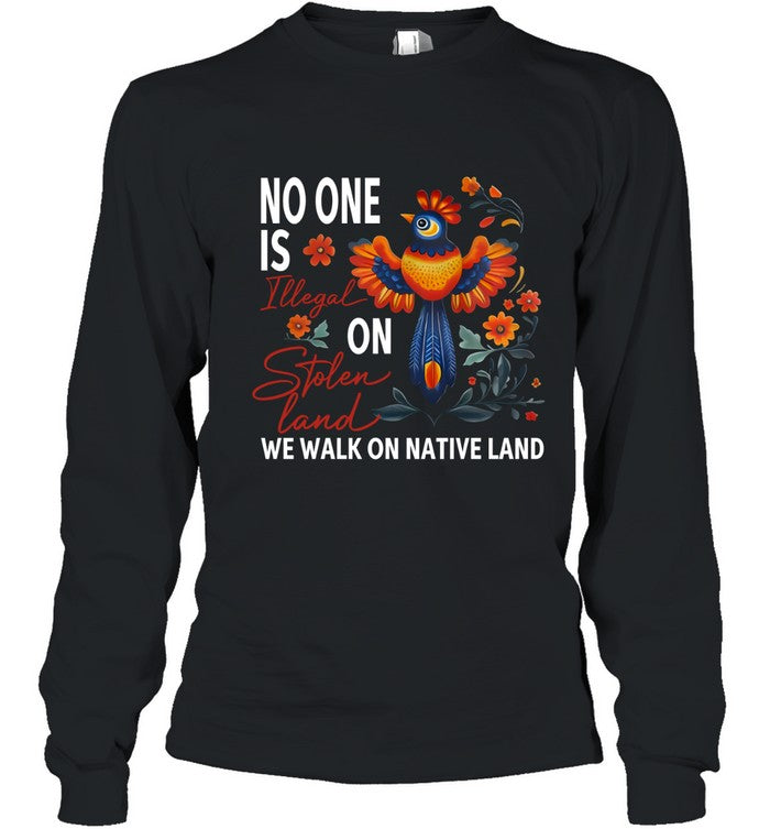 NO ONE IS ON WE WALK ON NATIVE LAND