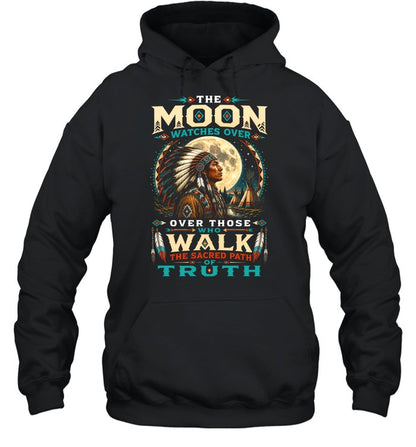 THE MOON WATCHES OVER OVER THOSE WHO WALK THE SACRED PATH OF TRUTH