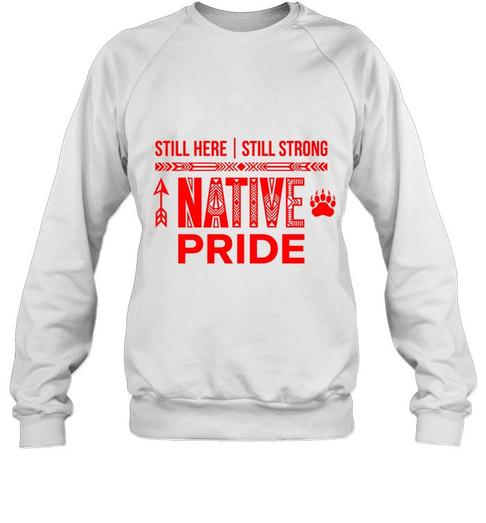 STILL HERE | STILL STRONG NATIVE PRIDE
