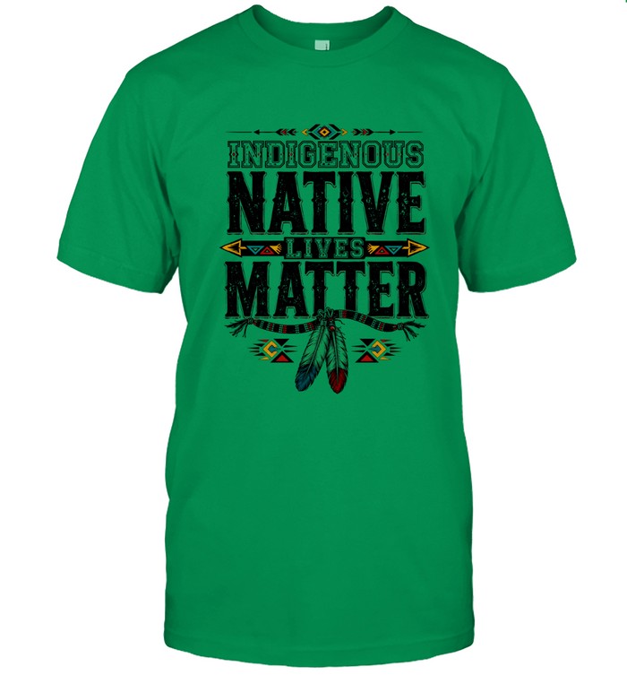 INDIGENOUS NATIVE LIVES MATTER