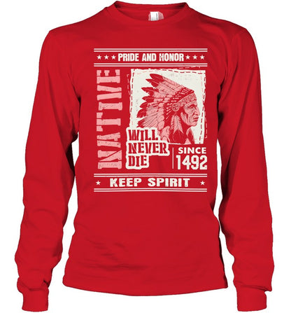 PRIDE AND HONOR WILL NEVER DIE SINCE 1492 KEEP SPIRIT
