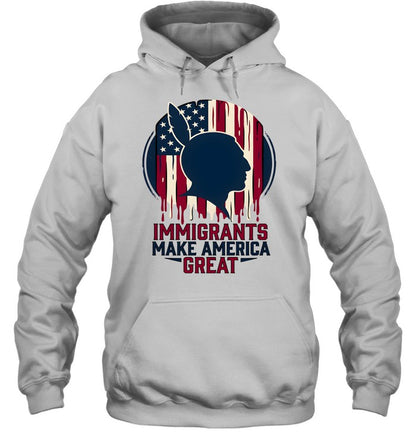 IMMIGRANTS MAKE AMERICA GREAT