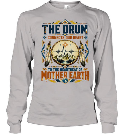 THE DRUM CONNECTS OUR HEART TO THE HEARTBEAT OF MOTHER EARTH