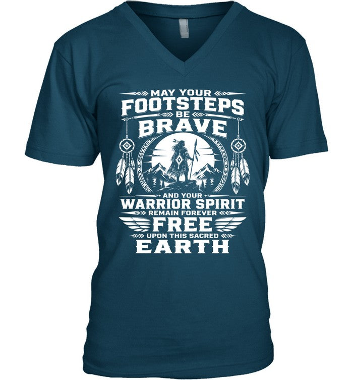 MAY YOUR FOOTSTEPS BE BRAVE AND YOUR WARRIOR SPIRIT REMAIN FOREVER FREE UPON THIS SACRED EARTH