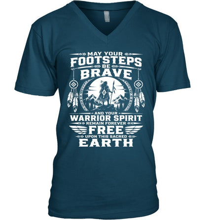 MAY YOUR FOOTSTEPS BE BRAVE AND YOUR WARRIOR SPIRIT REMAIN FOREVER FREE UPON THIS SACRED EARTH