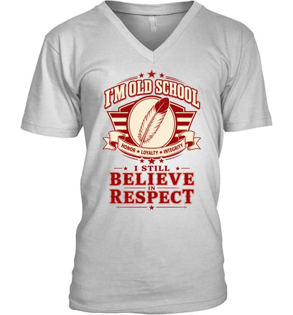 I'M OLD SCHOOL. I STILL BELIEVE IN RESPECT