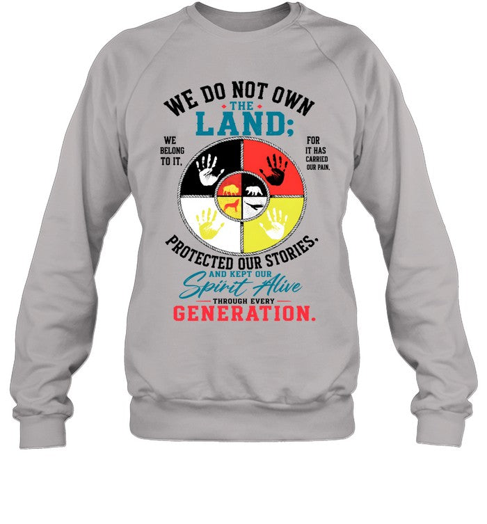 WE DO NOT OWN THE LAND