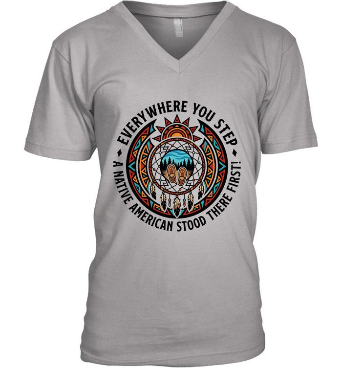 EVERYWHERE YOU STEP A NATIVE AMERICAN STOOD THERE FIRST!