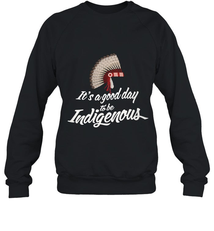 It's a good day to be Indigenous