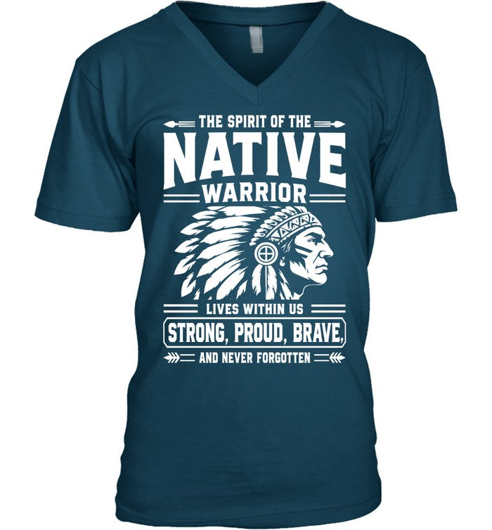THE SPIRIT OF THE NATIVE WARRIOR LIVES WITHIN US STRONG, PROUD, BRAVE. AND NEVER FORGOTTEN