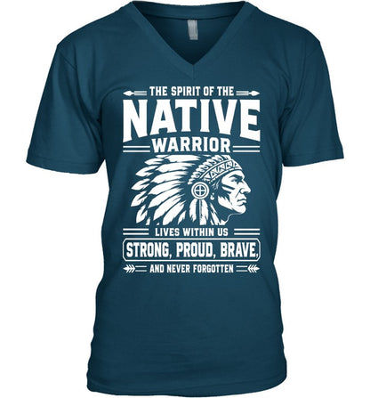 THE SPIRIT OF THE NATIVE WARRIOR LIVES WITHIN US STRONG, PROUD, BRAVE. AND NEVER FORGOTTEN